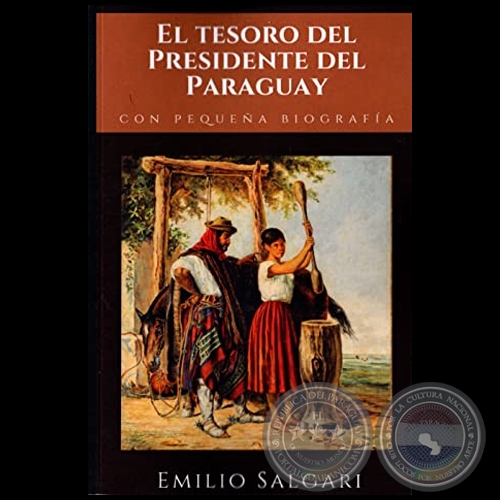 EL TESORO DEL PRESIDENTE DEL PARAGUAY - Autor: EMILIO SALGARI - Año 2020